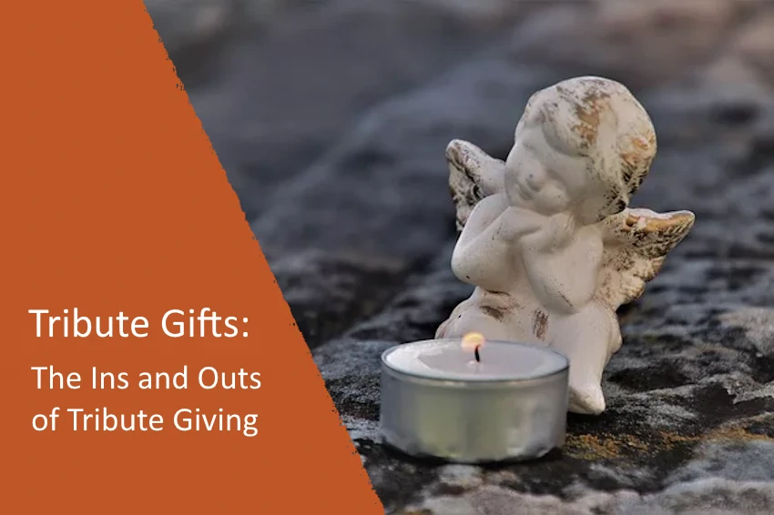 Tribute Gifts: The Ins and Outs of Tribute Giving