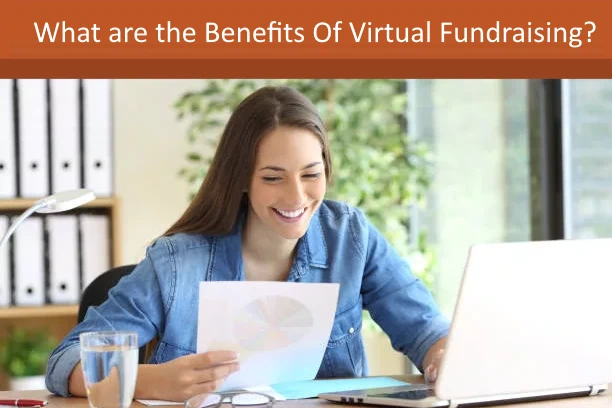 What are the Benefits Of Virtual Fundraising?