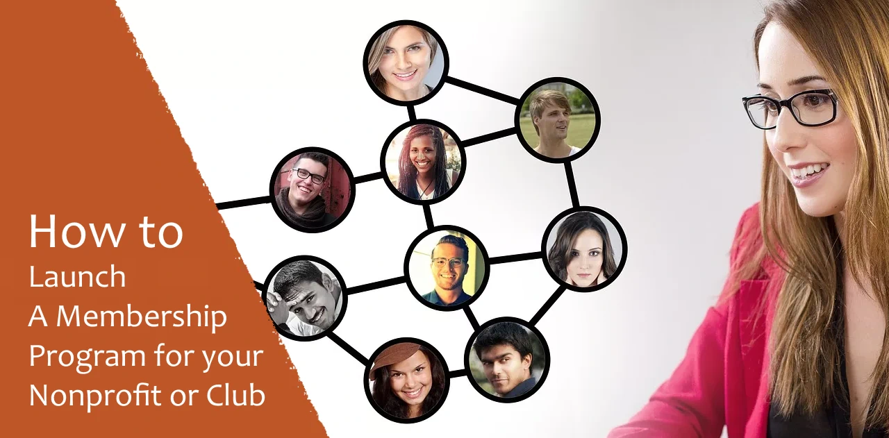 How to Launch a Membership Program for your Nonprofit or Club