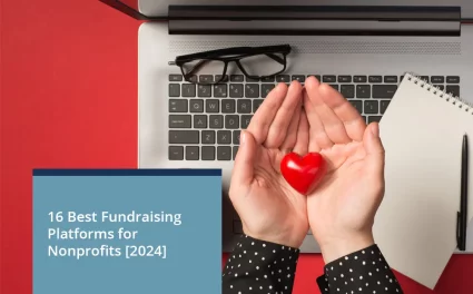 16 Best Fundraising Platforms for Nonprofits [2024]