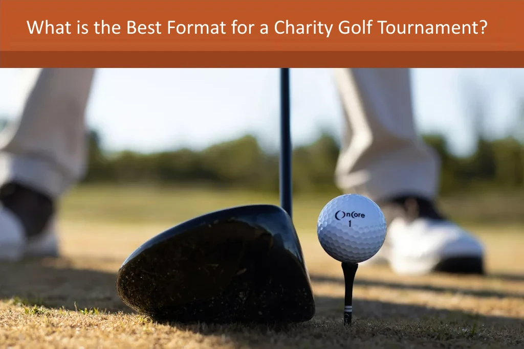 What is the Best Format for a Charity Golf Tournament?