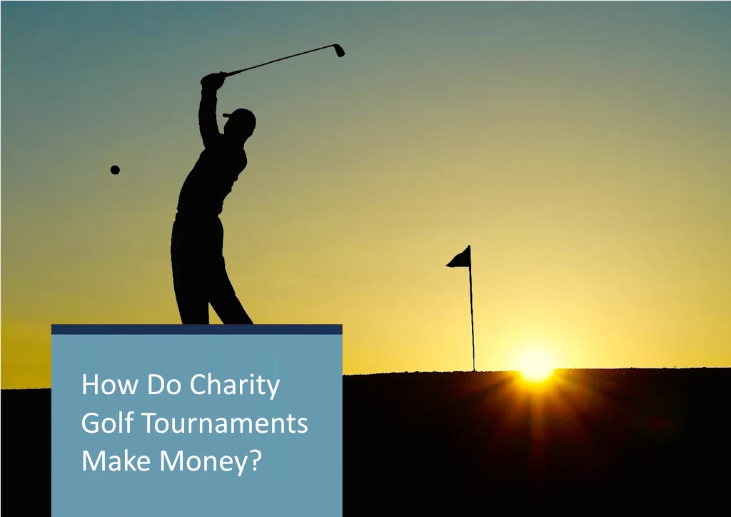 How Do Charity Golf Tournaments Make Money?