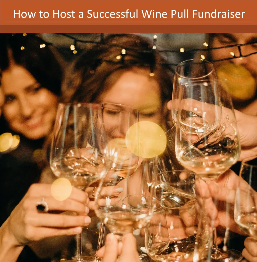 How to Host a Successful Wine Pull Fundraiser