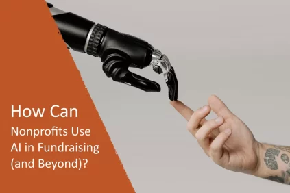 How Can Nonprofits Use AI in Fundraising (and Beyond)? 