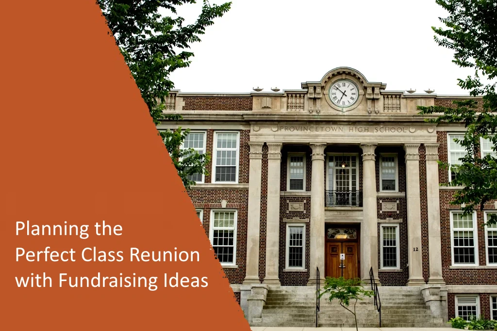 Planning the Perfect Class Reunion with Fundraising Ideas