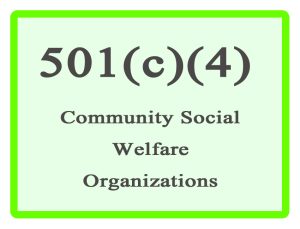 501(c)(4): Community Social Welfare Organizations