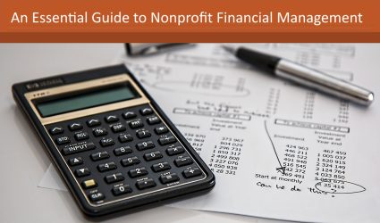 An Essential Guide to Nonprofit Financial Management (Best Practices and Tips)