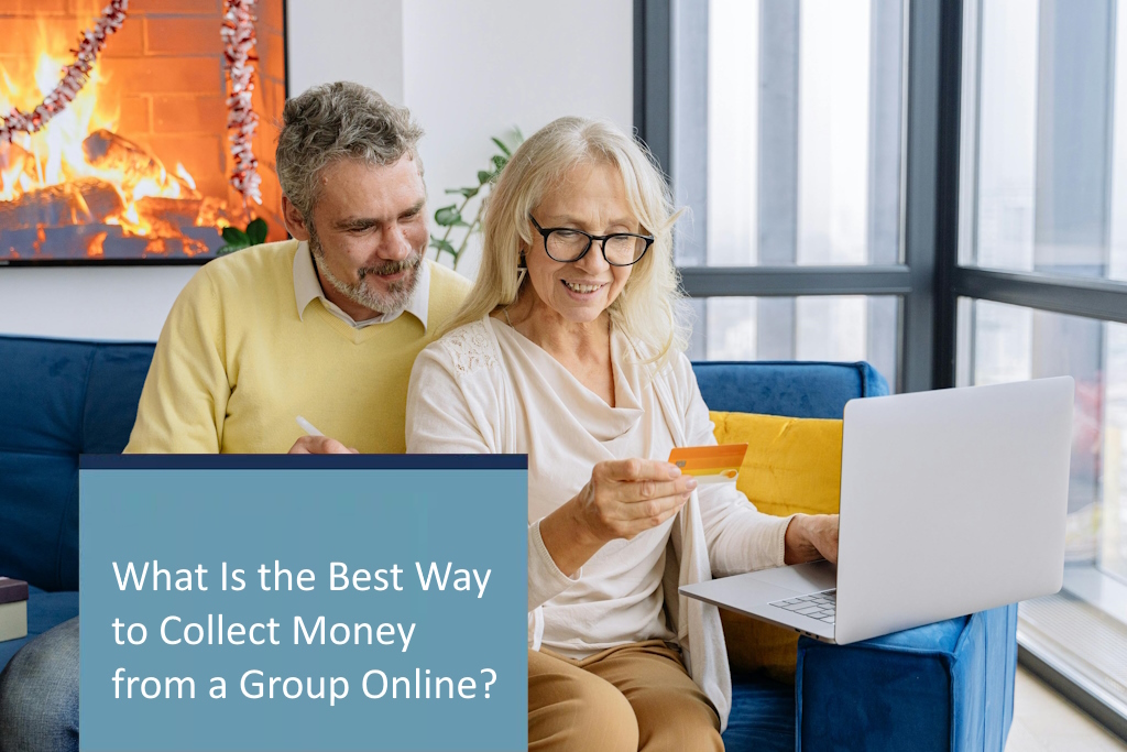 What Is the Best Way to Collect Money from a Group Online?