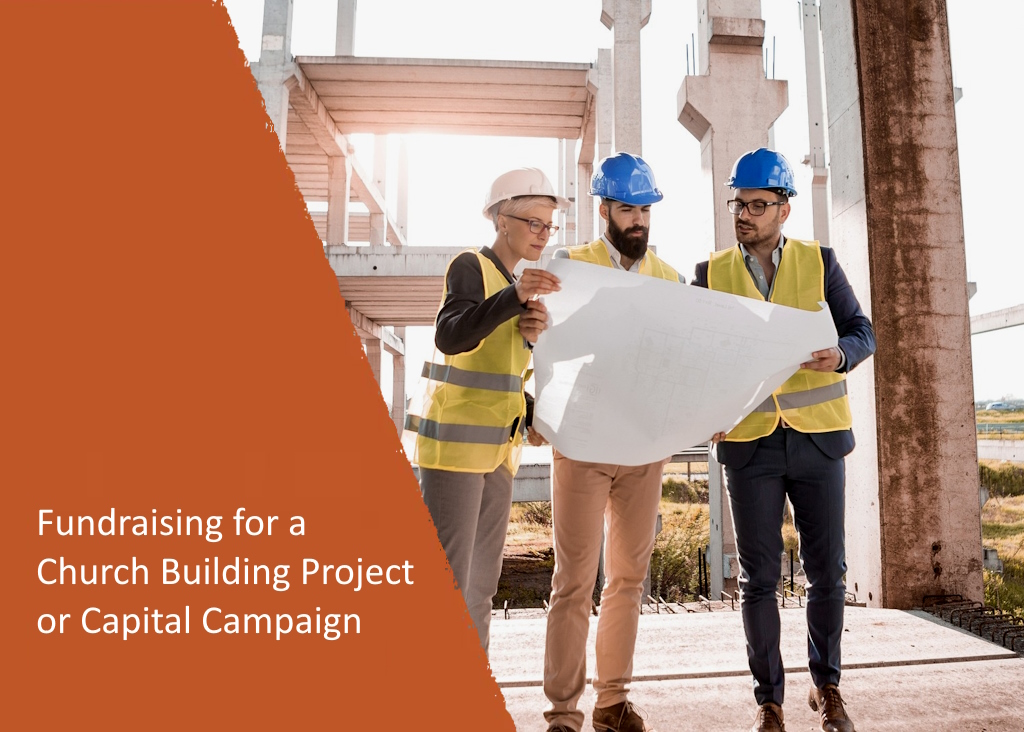 Fundraising for a Church Building Project or Capital Campaign